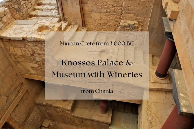 Minoan Crete from 3.000 BC: Knossos Palace & Museum with Wineries from Chania - From Chania to Heraklion: the day starts with context